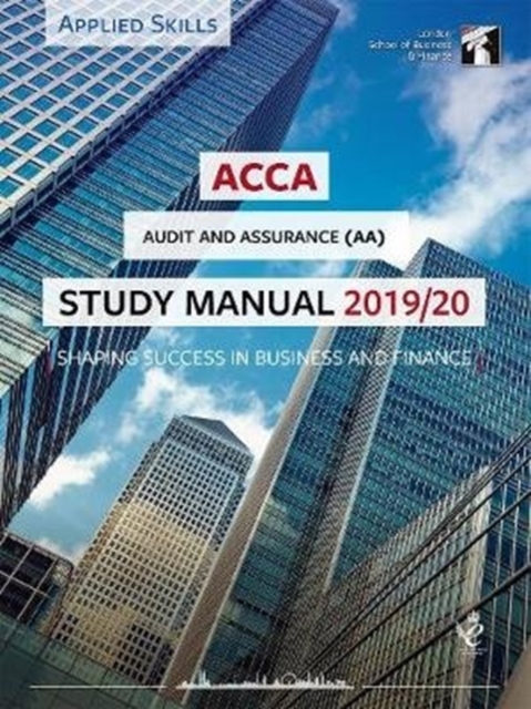 ACCA Audit and Assurance Study Manual 2019-20 : For Exams until June 2020, Paperback / softback Book
