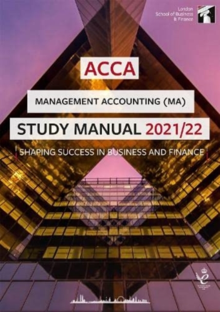 ACCA Management Accounting 2021-22 : For Exams until August 2022, Paperback / softback Book