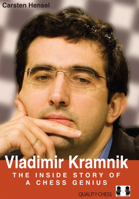 Vladimir Kramnik : The Inside Story of a Chess Genius, Hardback Book