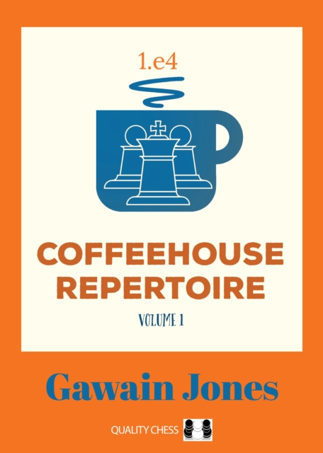 Coffeehouse Repertoire 1.e4 Volume 1, Paperback / softback Book