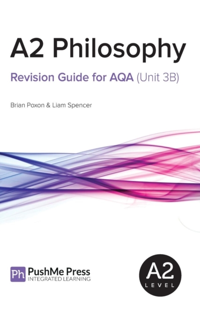 A2 Philosophy Revision Guide for Aqa (Unit 3b), Hardback Book