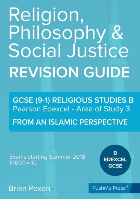 Religion, Philosophy & Social Justice : Area of Study 3: From an Islamic Perspective: GCSE Edexcel Religious Studies B (9-1), Paperback / softback Book