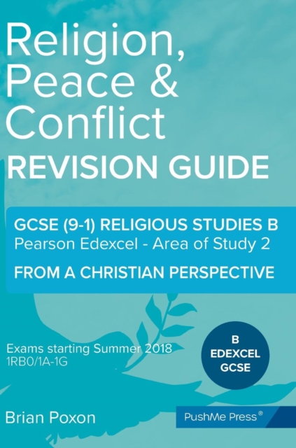 Religion, Peace & Conflict : Area of Study 2: From a Christian Perspective: GCSE Edexcel Religious Studies B (9-1), Hardback Book