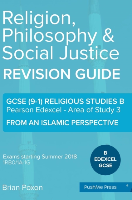Religion, Philosophy & Social Justice : Area of Study 3: From an Islamic Perspective: GCSE Edexcel Religious Studies B (9-1), Hardback Book