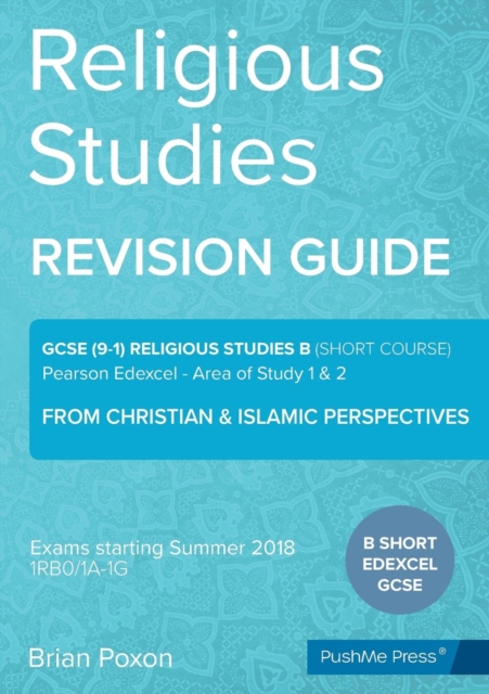 Religious Studies (Short Course) : Area of Study 1 & 2: From Christian & Islamic Perspectives: GCSE Edexcel Religious Studies B (9-1), Paperback / softback Book