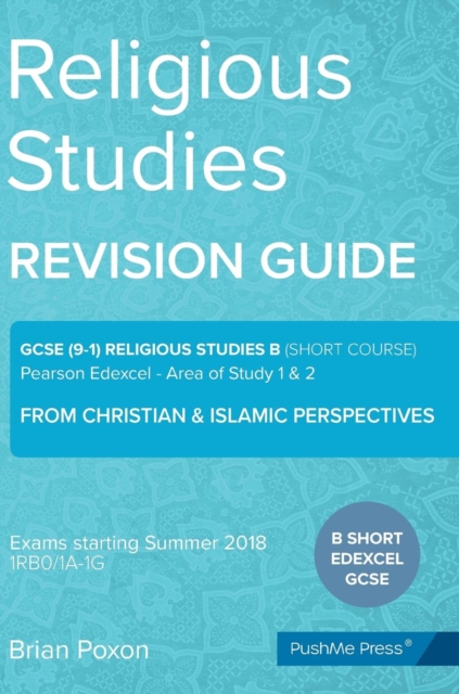 Religious Studies (short course) : Area of Study 1 & 2: From Christian & Islamic Perspectives: GCSE Edexcel Religious Studies B (9-1), Hardback Book
