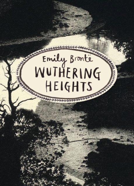 Wuthering Heights (Vintage Classics Bronte Series) : Emily Bronte, Paperback / softback Book