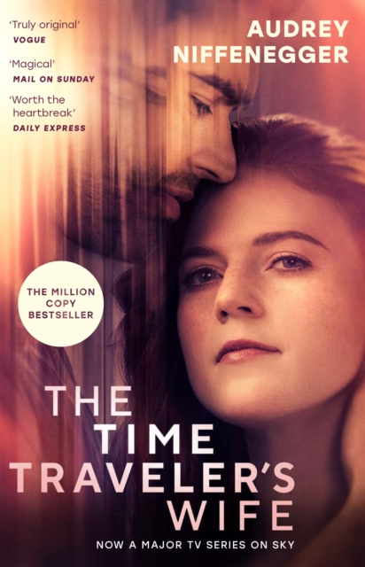 The Time Traveler's Wife : The time-altering love story behind the major new TV series, Paperback / softback Book