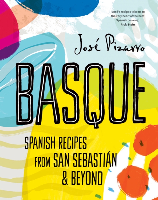 Basque : Spanish Recipes From San Sebastian & Beyond, Hardback Book