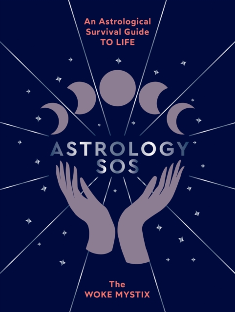 Astrology SOS : An Astrological Survival Guide to Life, EPUB eBook