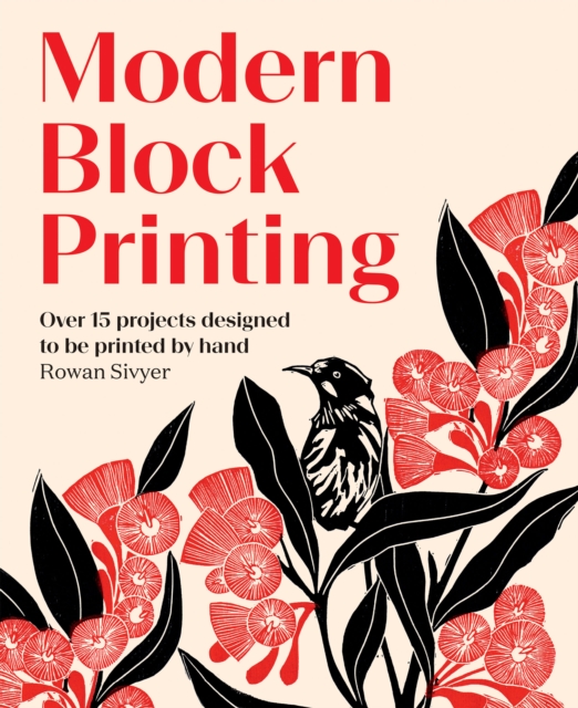 Modern Block Printing : Over 15 Projects Designed to be Printed by Hand, EPUB eBook