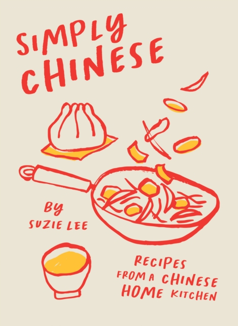 Simply Chinese : Recipes from a Chinese Home Kitchen, EPUB eBook
