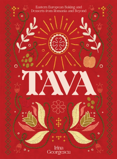 Tava : Eastern European Baking and Desserts From Romania & Beyond, EPUB eBook