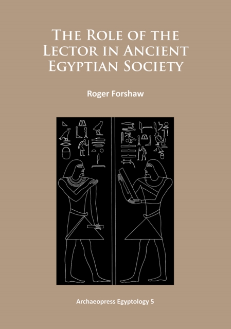 The Role of the Lector in Ancient Egyptian Society, PDF eBook