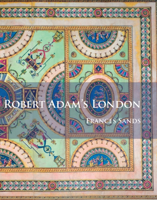 Robert Adam's London, PDF eBook