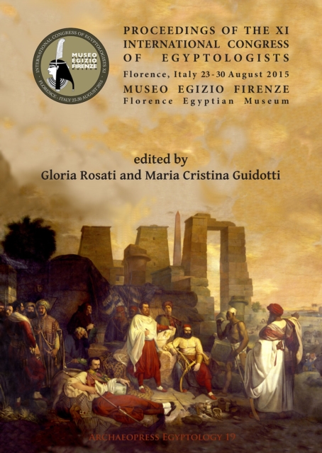 Proceedings of the XI International Congress of Egyptologists, Florence, Italy 23-30 August 2015, Paperback / softback Book