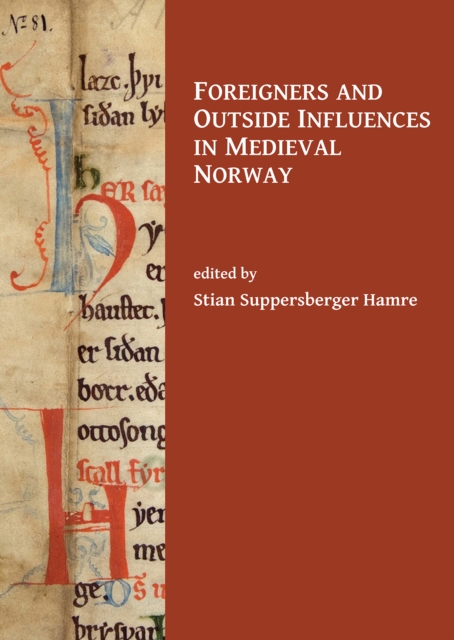 Foreigners and Outside Influences in Medieval Norway, Paperback / softback Book