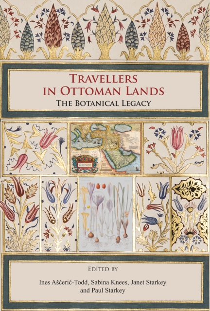 Travellers in Ottoman Lands : The Botanical Legacy, Paperback / softback Book