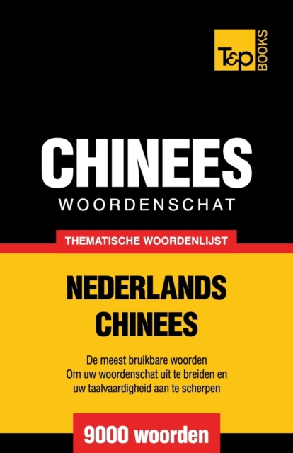 Thematische woordenschat Nederlands-Chinees - 9000 woorden, Paperback / softback Book