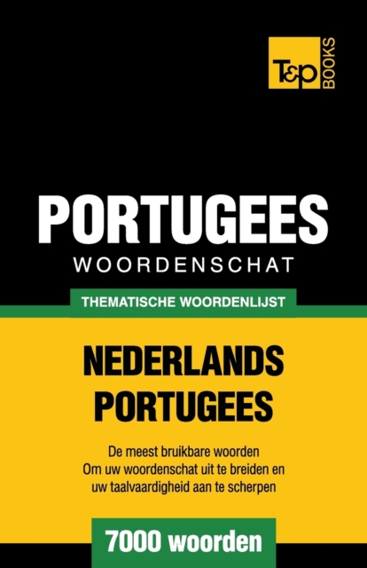 Thematische woordenschat Nederlands-Portugees - 7000 woorden, Paperback / softback Book