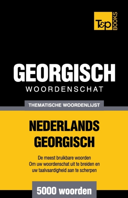 Thematische woordenschat Nederlands-Georgisch - 5000 woorden, Paperback / softback Book