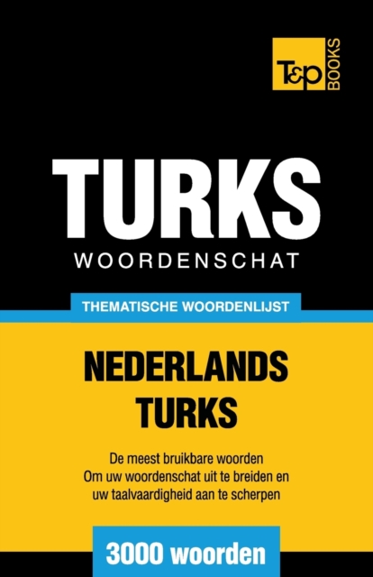 Thematische woordenschat Nederlands-Turks - 3000 woorden, Paperback / softback Book