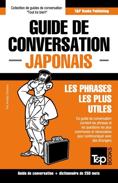 Guide de conversation Francais-Japonais et mini dictionnaire de 250 mots, Paperback / softback Book