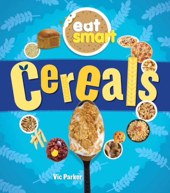 Eat Smart: Cereals, Hardback Book