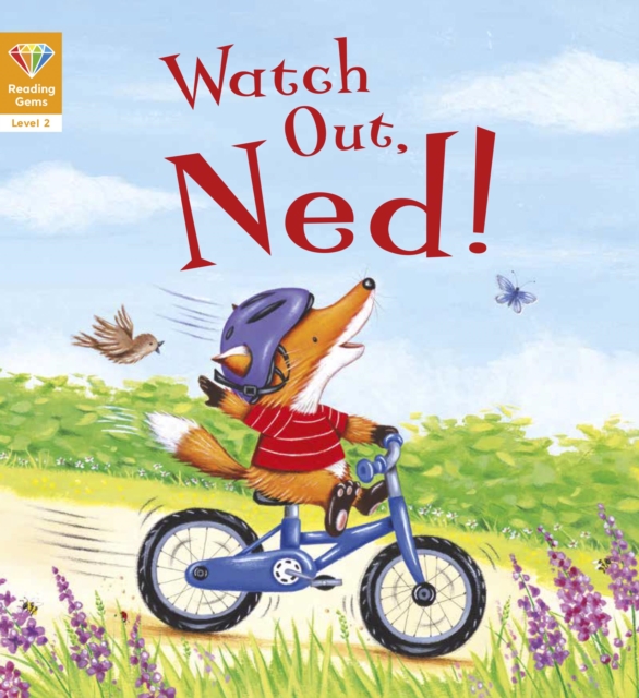 Reading Gems: Watch Out, Ned! (Level 2), Paperback / softback Book