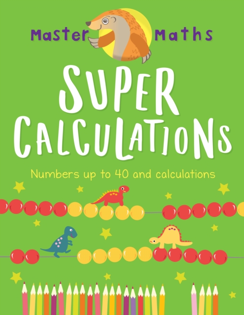 Master Maths Book 2: Super Calculations : Numbers up to 100 and Calculations, Paperback / softback Book