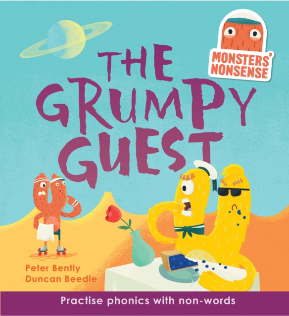 Monsters' Nonsense: The Grumpy Guest (Level 5) : Practise phonics with non-words - Level 5, Hardback Book
