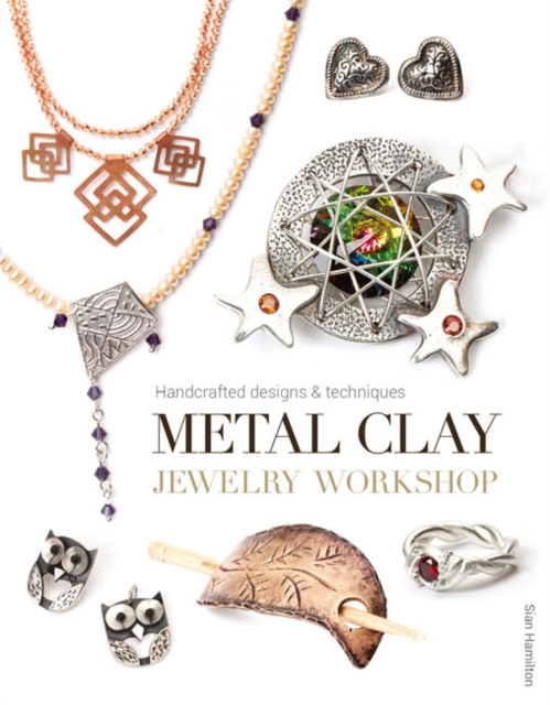Metal Clay Jewelry Workshop, Paperback / softback Book