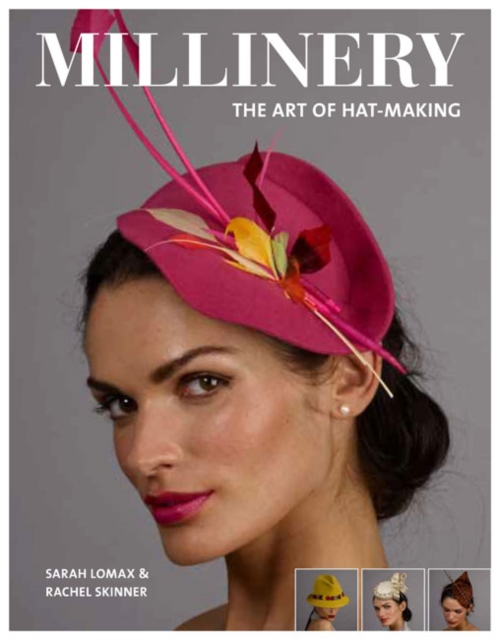 Millinery: The Art of Hat-Making, Paperback / softback Book