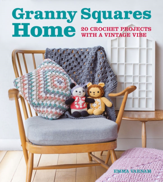 Granny Squares Home : 20 Projects with a Vintage Vibe, Paperback / softback Book
