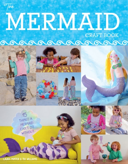Mermaid Craft Book, The, Paperback / softback Book