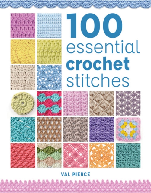 100 Essential Crochet Stitches, Paperback / softback Book