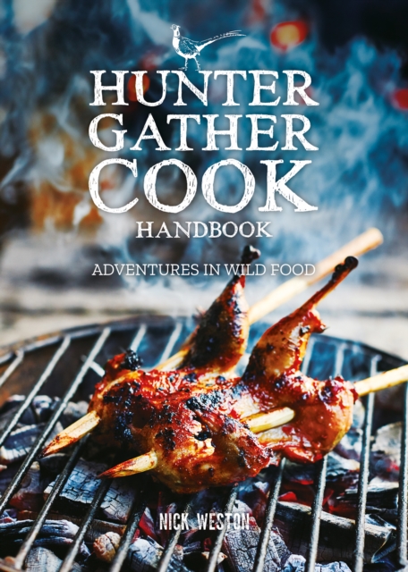 Hunter Gather Cook Handbook, Hardback Book