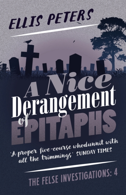 A Nice Derangement of Epitaphs : A gripping, cosy, classic crime whodunnit from a Diamond Dagger winner, EPUB eBook