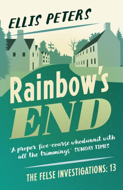 Rainbow's End : A gripping, cosy, classic crime whodunnit from a Diamond Dagger winner, EPUB eBook