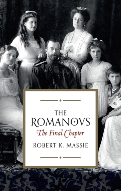 The Romanovs: The Final Chapter, Paperback / softback Book