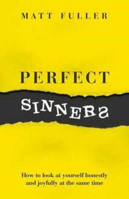 Perfect Sinners : See Yourself as God Sees You, Paperback / softback Book