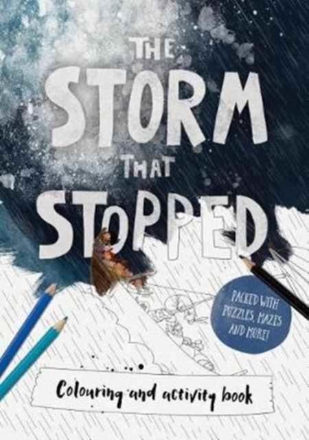 The Storm That Stopped Colouring & Activity Book : Colouring, Puzzles, Mazes and More, Paperback / softback Book