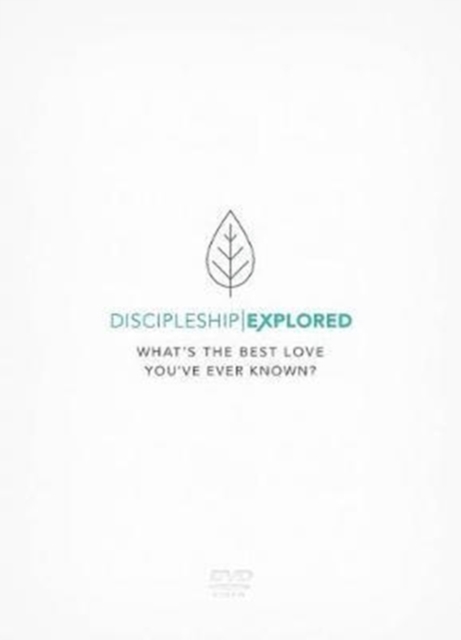 Discipleship Explored DVD : What's the best love you've ever known?, DVD video Book