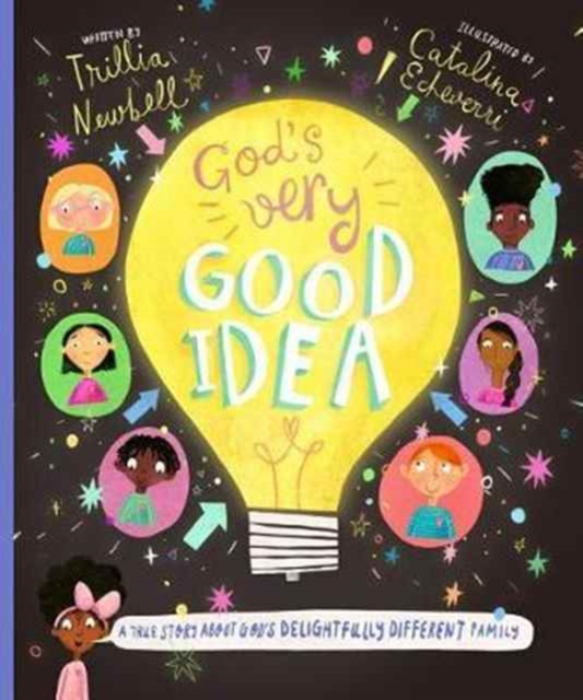 God's Very Good Idea Storybook : A True Story of God's Delightfully Different Family, Hardback Book