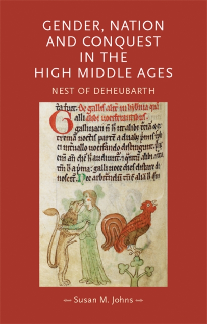 Gender, Nation and Conquest in the High Middle Ages : Nest of Deheubarth, Paperback Book