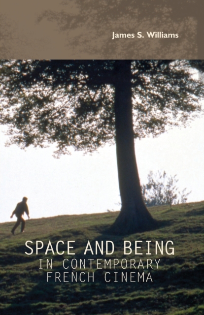 Space and Being in Contemporary French Cinema, Paperback / softback Book