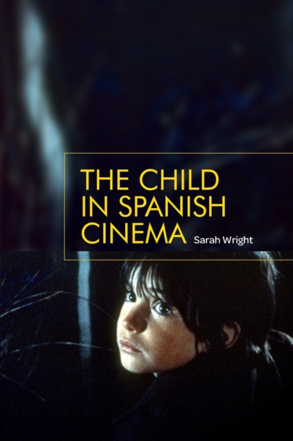 The Child in Spanish Cinema, Paperback / softback Book