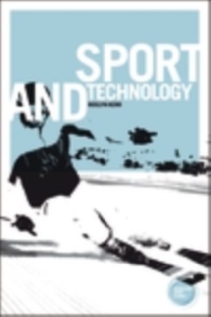 Sport and technology : An actor-network theory perspective, EPUB eBook