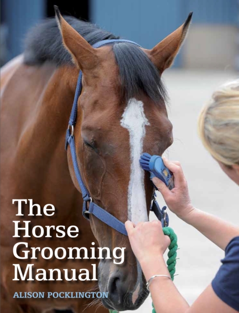 The Horse Grooming Manual, Paperback / softback Book