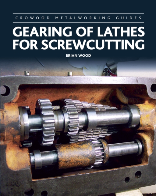 Gearing of Lathes for Screwcutting, EPUB eBook